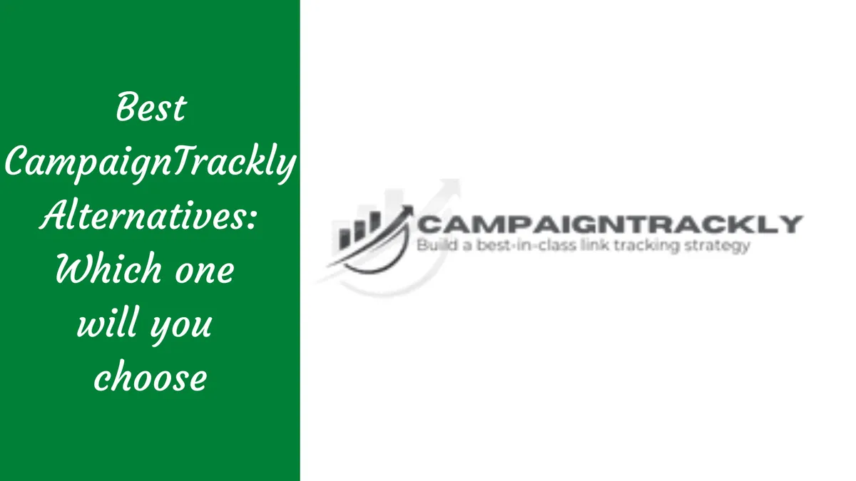 Best CampaignTrackly Alternatives: Which one will you choose